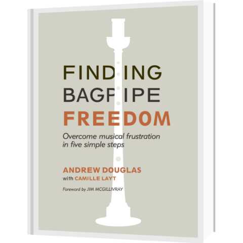 Finding bagpipe freedom – Andrew Douglas